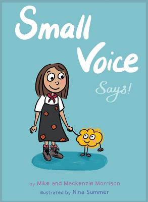 Small Voice Says - Morrison, Mike, and Morrison, MacKenzie