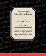 Small Wars Their Principles and Practice