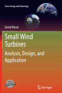 Small Wind Turbines: Analysis, Design, and Application