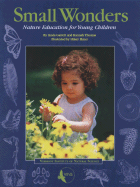 Small Wonders: Nature Education for Young Children
