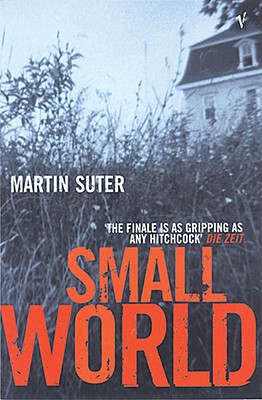 Small World - Suter, Martin, and Harper, Sandra (Translated by)