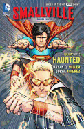 Smallville Season 11 Vol. 3: Haunted