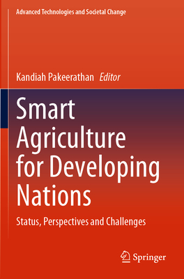 Smart Agriculture for Developing Nations: Status, Perspectives and Challenges - Pakeerathan, Kandiah (Editor)