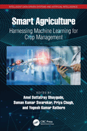 Smart Agriculture: Harnessing Machine Learning for Crop Management