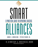 Smart Alliances: A Practical Guide to Repeatable Success