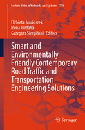 Smart and Environmentally Friendly Contemporary Road Traffic and Transportation Engineering Solutions