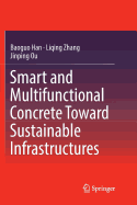 Smart and Multifunctional Concrete Toward Sustainable Infrastructures