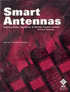 Smart Antennas: Adaptive Arrays, Algorithms, & Wireless Position Location - Rappaport, Theodore S (Editor), and Rapaport, Theodore S