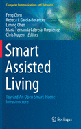 Smart Assisted Living: Toward An Open Smart-Home Infrastructure