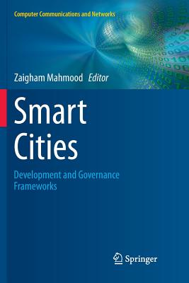 Smart Cities: Development and Governance Frameworks - Mahmood, Zaigham (Editor)