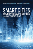 Smart Cities: Foundations, Principles, and Applications