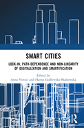 Smart Cities: Lock-In, Path-Dependence and Non-Linearity of Digitalization and Smartification
