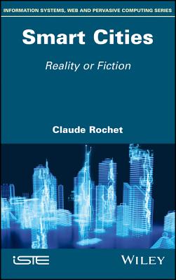 Smart Cities: Reality or Fiction - Rochet, Claude