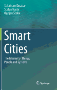 Smart Cities: The Internet of Things, People and Systems