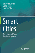 Smart Cities: The Internet of Things, People and Systems