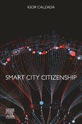 Smart City Citizenship - Calzada, Igor