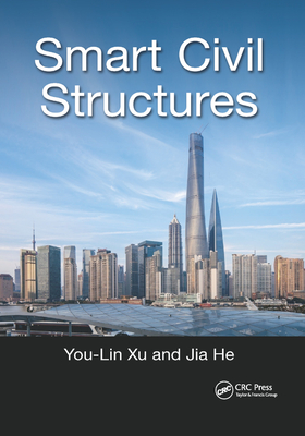 Smart Civil Structures - Xu, You-Lin, and He, Jia