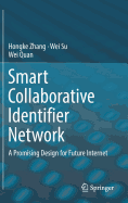 Smart Collaborative Identifier Network: A Promising Design for Future Internet