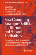 Smart Computing Paradigms: Artificial Intelligence and Network Applications: Proceedings of Sixth International Conference on Smart Computing and Informatics (SCI 2024), Volume 1