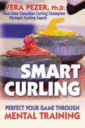 Smart Curling: How to Perfect Your Game Through Mental Training