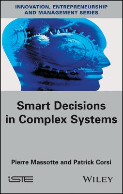 Smart Decisions in Complex Systems - Massotte, Pierre, and Corsi, Patrick
