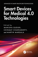 Smart Devices for Medical 4.0 Technologies