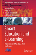 Smart Education and e-Learning: Proceedings of KES-SEEL 2025 Conference