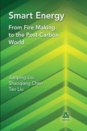 Smart Energy: From Fire Making to the Post-Carbon World