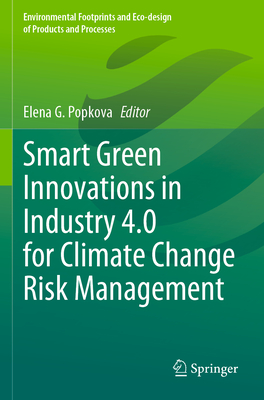 Smart Green Innovations in Industry 4.0 for Climate Change Risk Management - Popkova, Elena G. (Editor)