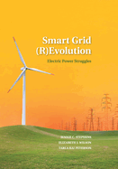 Smart Grid (R)Evolution: Electric Power Struggles