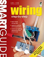 Smart Guide(r) Wiring, All New 2nd Edition: Step by Step