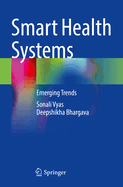 Smart Health Systems: Emerging Trends
