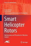 Smart Helicopter Rotors: Optimization and Piezoelectric Vibration Control