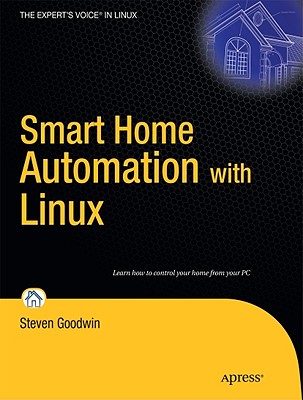 Smart Home Automation with Linux - Goodwin, Steven