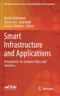 Smart Infrastructure and Applications: Foundations for Smarter Cities and Societies