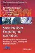 Smart Intelligent Computing and Applications: Proceedings of the Third International Conference on Smart Computing and Informatics, Volume 1