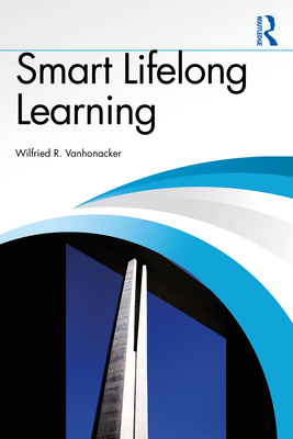 Smart Lifelong Learning - Vanhonacker, Wilfried R