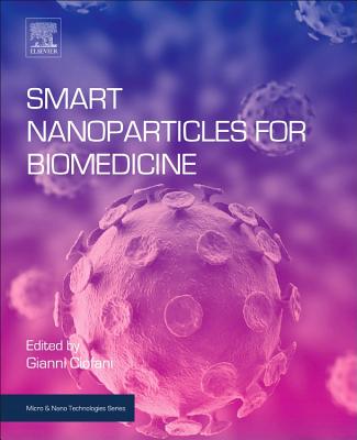 Smart Nanoparticles for Biomedicine - Ciofani, Gianni (Editor)