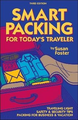 Smart Packing for Today's Traveler - Foster, Susan