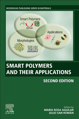 Smart Polymers and Their Applications - Aguilar, Maria Rosa (Editor), and Rom�n, Julio San (Editor)
