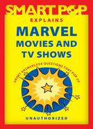 Smart Pop Explains Marvel Movies and TV Shows