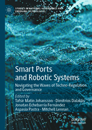 Smart Ports and Robotic Systems: Navigating the Waves of Techno-Regulation and Governance