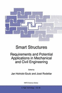 Smart Structures: Requirements and Potential Applications in Mechanical and Civil Engineering - Holnicki-Szulc, Jan (Editor), and Rodellar, Jos� (Editor)