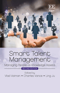 Smart Talent Management: Managing People as Knowledge Assets: Second Edition
