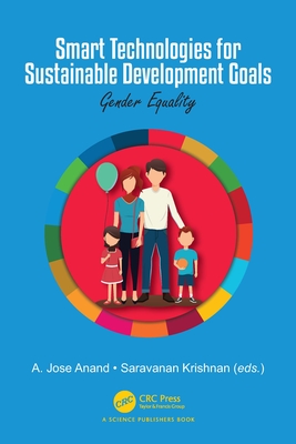 Smart Technologies for Sustainable Development Goals: Gender Equality - Anand, A Jose (Editor), and Krishnan, Saravanan (Editor)