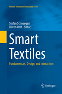Smart Textiles: Fundamentals, Design, and Interaction