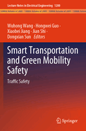 Smart Transportation and Green Mobility Safety: Traffic Safety