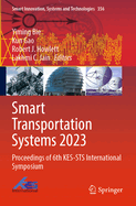Smart Transportation Systems 2023: Proceedings of 6th KES-STS International Symposium