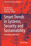 Smart Trends in Systems, Security and Sustainability: Proceedings of Ws4 2017