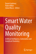Smart Water Quality Monitoring: Artificial Intelligence, Automation and Analytical Chemistry
